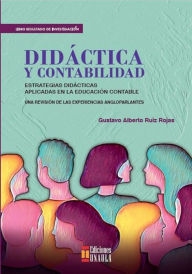 Title: Didáctica y contabilidad: Estrategias didácticas aplicadas en la educación contable, Author: Gustavo Alberto Ruiz Rojas