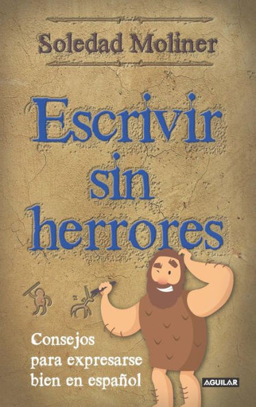 Escrivir sin herrores: Consejos para expresarse bien en español