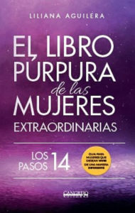Title: El libro púrpura de las mujeres extraordinarias: Los 14 pasos, Author: Liliana Aguilera