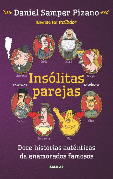 Insólitas parejas: Doce historias auténticas de enamorados famosos