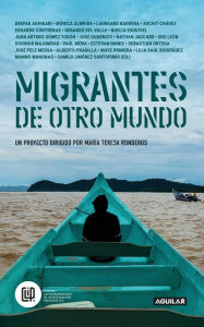 Title: Migrantes de otro mundo, Author: Centro Latinoamericano de Investigación Periodística (CLIP)