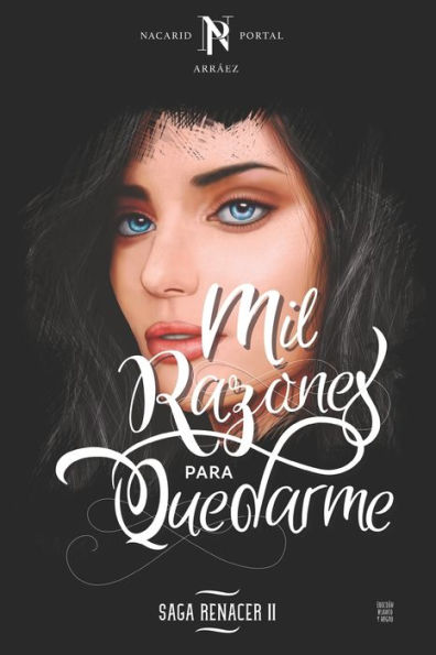 Mil Razones Para Quedarme: Ediciï¿½n Blanco y Negro
