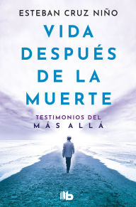 Title: Vida después de la muerte / Life After Death, Author: Esteban Cruz Niño