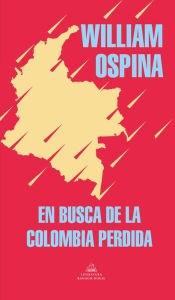 Title: En busca de la Colombia perdida, Author: William Ospina