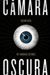 Title: Cámara oscura, Author: Julián Isaza