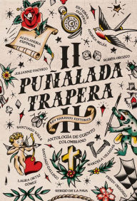 Title: Puñalada trapera II: Antología de cuento colombiano, Author: Freddy Ordóñez