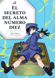 Title: El secreto del alma número diez, Author: Juza Unno