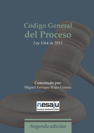 Title: Código General del Proceso. Ley 1564 de 2012, Author: Miguel Enrique Rojas Gómez