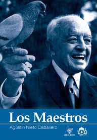 Title: Los Maestros, Author: Agustin Nieto Caballero