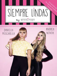 Title: Siempre lindas, Author: Daniella Moscarella Chorny