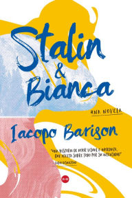 Title: Stalin & Bianca, Author: Iacopo Barison