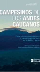 Title: Campesinos de los Andes Caucanos: Entre 