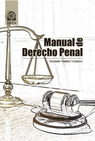 Title: Manual de derecho penal, Author: Filemón Torres Vásquez