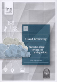 Title: Cloud Brokering, Author: Felipe Díaz-Sánchez