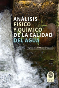 Title: Análisis físico y químico de la calidad del agua, Author: Myriam Yaneth Chacón Chaquea