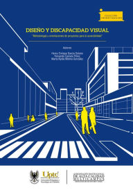 Title: Diseño y discapacidad visual: Metodología y orientaciones de proyectos para la accesibilidad, Author: Henry Enrique García Solano