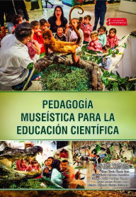 Title: Pedagogía museística para la educación científica, Author: Nidia Yaneth Torres Merchán