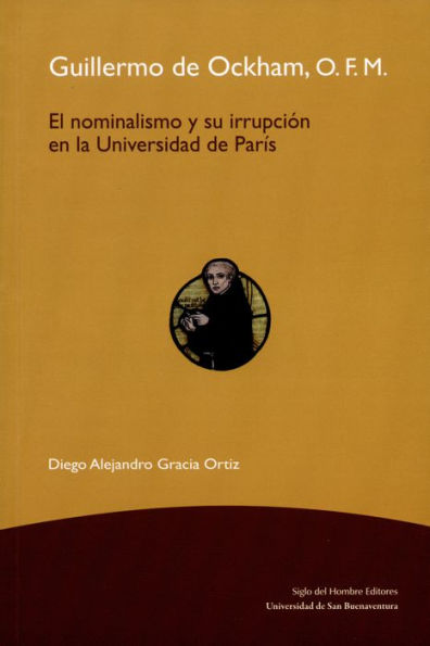 Guillermo de Ockham, O.F.M.: El nominalismo y su irrupción en la Universidad de París