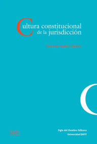 Title: Cultura constitucional de la jurisdicción, Author: Perfecto Andrés Ibáñez