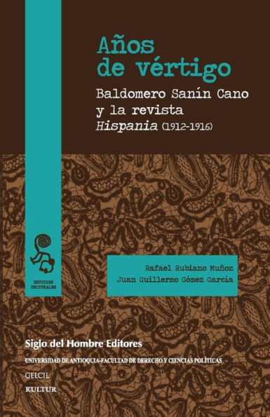 Años de vértigo: Baldomero Sanín Cano y la revista Hispania (1912-1916)