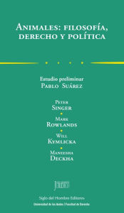 Title: Animales: filosofía, derecho y política, Author: Peter Singer