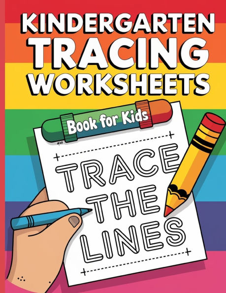 Kindergarten Tracing Workbook for Kids: Activity Book for Toddlers, Preschool Book for Kids, Educational Books for Children