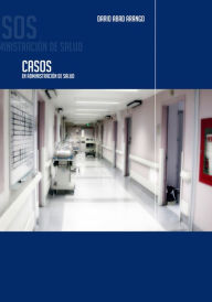 Title: Casos en administración de salud, Author: Darío Abad Arango