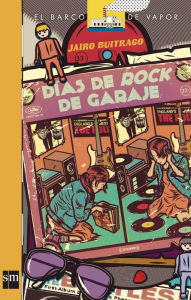 Title: Días de rock de garaje (eBook-ePub), Author: Jairo Buitrago