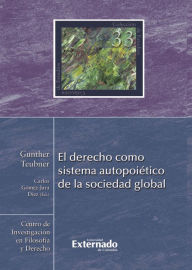 Title: El derecho como sistema autopoiético de la sociedad global, Author: Gunther Teubner