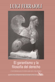 Title: El Garantismo y la filosofía del derecho, Author: Ferrajoli Luigi