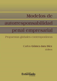 Title: Modelo de autorresponsabilidad penal empresarial, Author: Gómez-Jara Díez Carlos