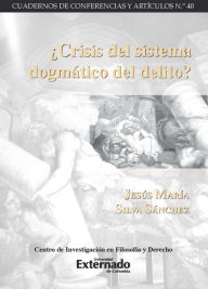 Title: ¿Crisis del sistema dogmático del delito?, Author: Silva Sánchez Jesús María