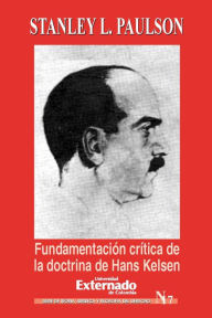 Title: Fundamentación critica de la doctrina de Hans Kelsen, Author: Paulson Stanley