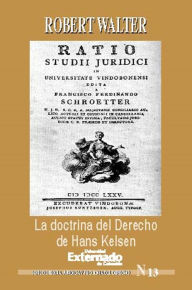 Title: La doctrina del derecho de Hans Kelsen, Author: Walter Robert