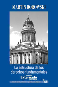 Title: La estructura de los derechos fundamentales, Author: Borowski Martin