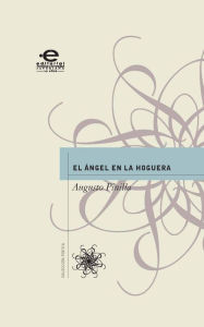 Title: El ángel en la hoguera, Author: Augusto Pinilla