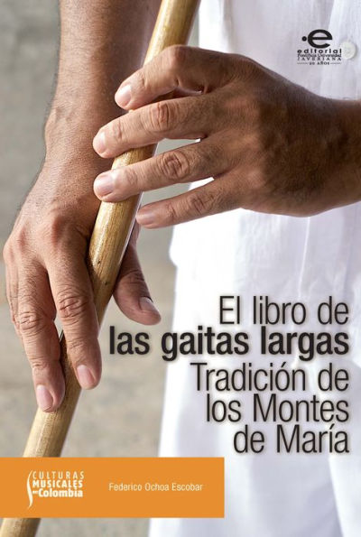 El libro de las gaitas largas: Tradición de los Montes de María