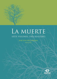 Title: La muerte: Siete visiones, una realidad, Author: José Luis Meza Rueda