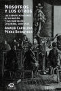 Nosotros y los otros: Las representaciones de la nación y sus habitantes Colombia, 1880-1910