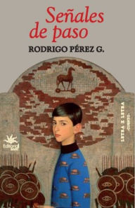 Title: Señales de paso, Author: Rodrigo Pérez G