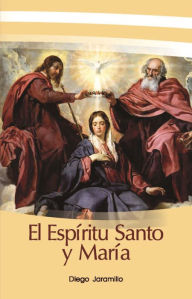 Title: El Espíritu Santo y María, Author: Diego Jaramillo Cuartas