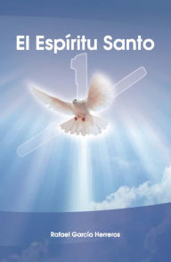 Title: El Espíritu Santo, Author: Rafael García Herreros