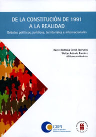 Title: De la constitución de 1991 a la realidad: Debates políticos, jurídicos, territoriales e internacionales, Author: CEPI
