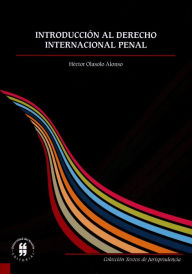 Title: Introducción al derecho internacional penal, Author: Héctor Olasolo Alonso