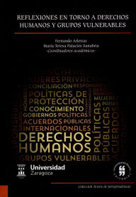 Title: Reflexiones en torno a derechos humanos y grupos vulnerables, Author: Fernando Arlettaz