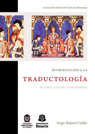 Title: Introducción a la traductología: Autores, textos y comentarios, Author: Sergio Bolaños Cuéllar