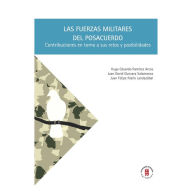 Title: Las fuerzas militares del posacuerdo: Contribuciones en torno a sus retos y posibilidades, Author: Hugo Eduardo Ramírez Arcos