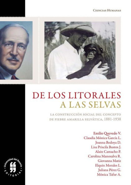 De los litorales a las selvas: La construcción del concepto de fiebre amarilla selvática, 1881-1938