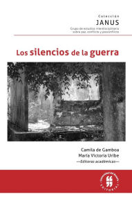 Title: Los silencios de la guerra, Author: María Rosario Acosta del López