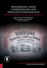 Title: Procedimiento, litigio y representación ante tribunales internacionales, Author: Ricardo Abello-Galvis